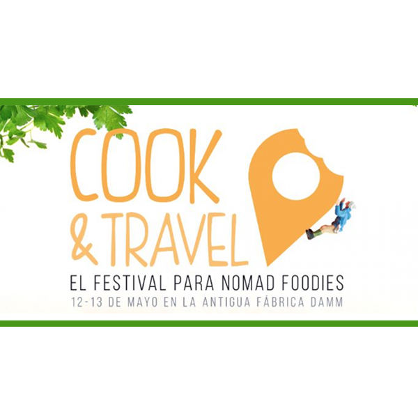 Cook & Travel: El Festival per a nomad Foodies