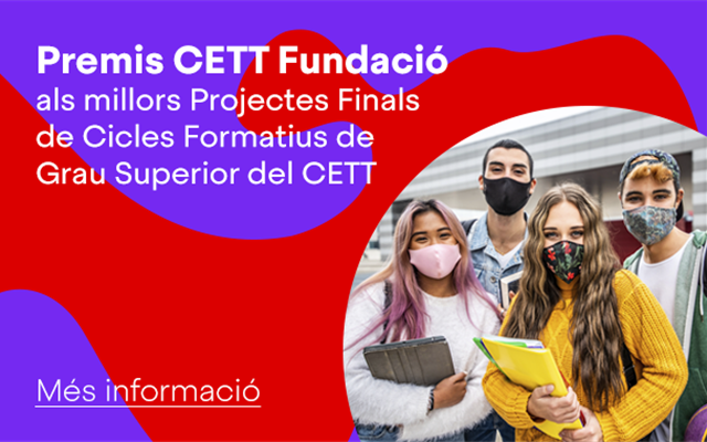 Premis CETT Fundació als milolrs Projectes Finals de Cicles formatius de Grau Superior del CETT 2019-2020