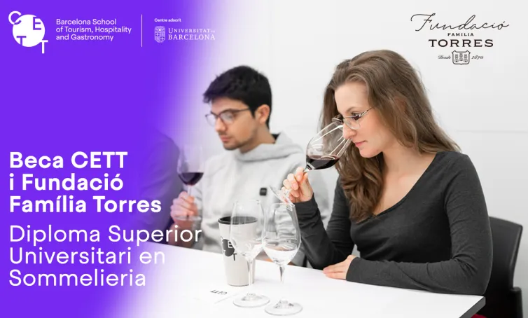 Dos alumnos haciendo una cata de vino con el texto a la izquierda: Beca CETT i Fundació Família Torres. Diploma Superior Universitari en Sommelieria